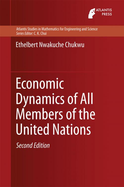 Cover of the book Economic Dynamics of All Members of the United Nations by Ethelbert Nwakuche Chukwu, Atlantis Press