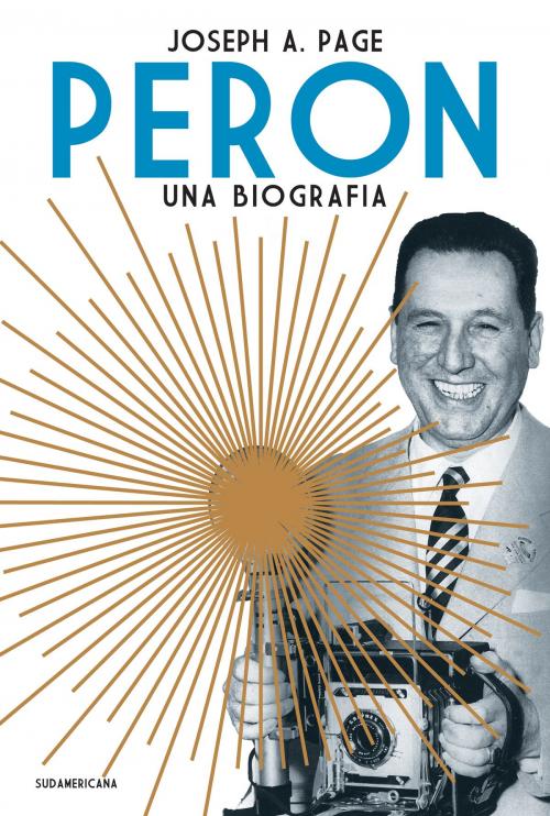 Cover of the book Perón by Joseph A. Page, Penguin Random House Grupo Editorial Argentina