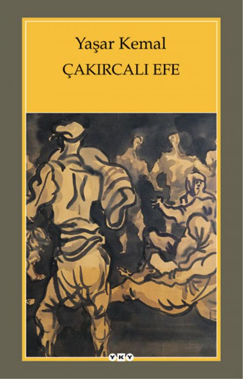 Cover of the book Çakırcalı Efe by Yaşar Kemal, Yapı Kredi Yayınları