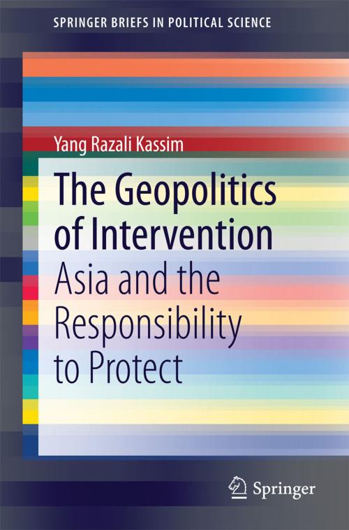 Cover of the book The Geopolitics of Intervention by Yang Razali Kassim, Springer Singapore