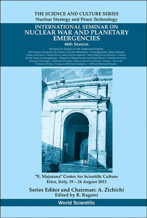 Cover of the book International Seminars on Nuclear War and Planetary Emergencies 46th Session by R Ragaini, World Scientific Publishing Company