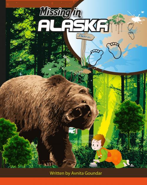 Cover of the book Missing in Alaska by Avnita Goundar, Siyaahi Creative Arts