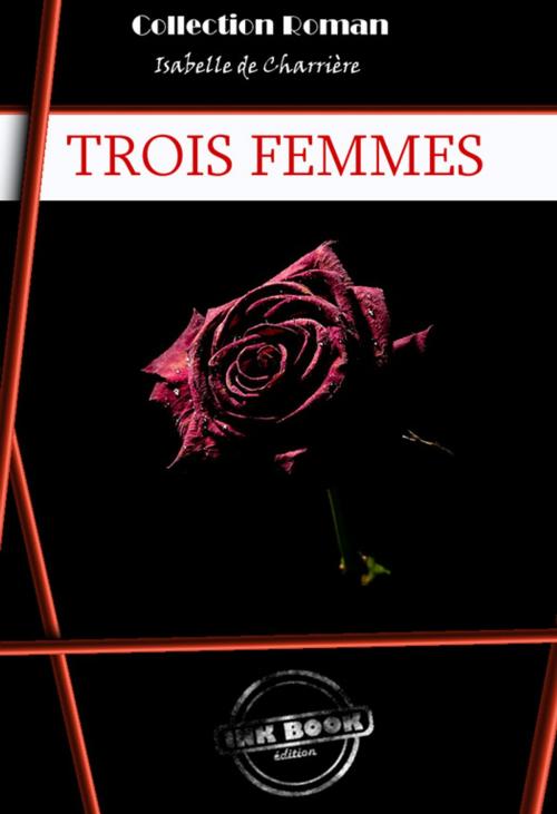Cover of the book Trois Femmes by Isabelle De Charrière, Ink book