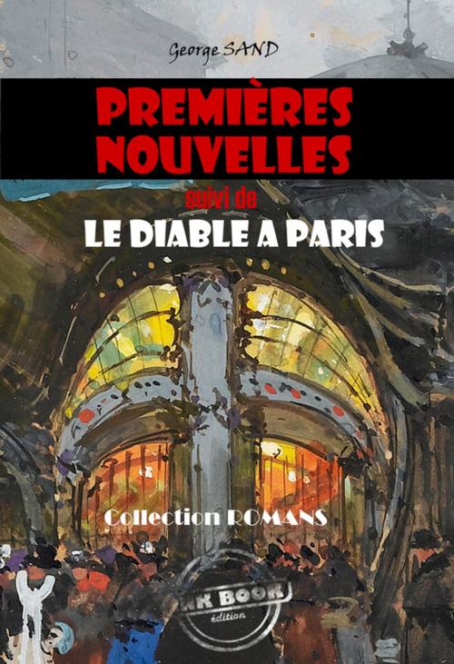Cover of the book Premières nouvelles (suivi de Le Diable à Paris) by George Sand, Ink book
