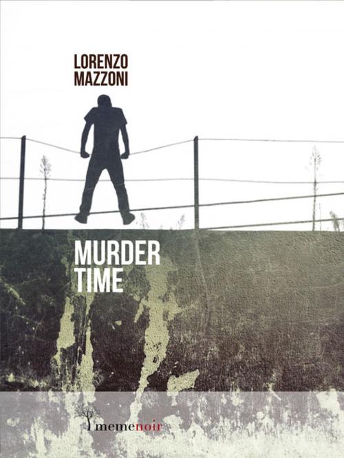 Cover of the book Murder Time by Lorenzo Mazzoni, meme publishers