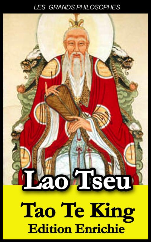 Cover of the book Tao Te King (Edition Enrichie) by Lao Tseu, Stanislas Julien, Les Editions Vattolo
