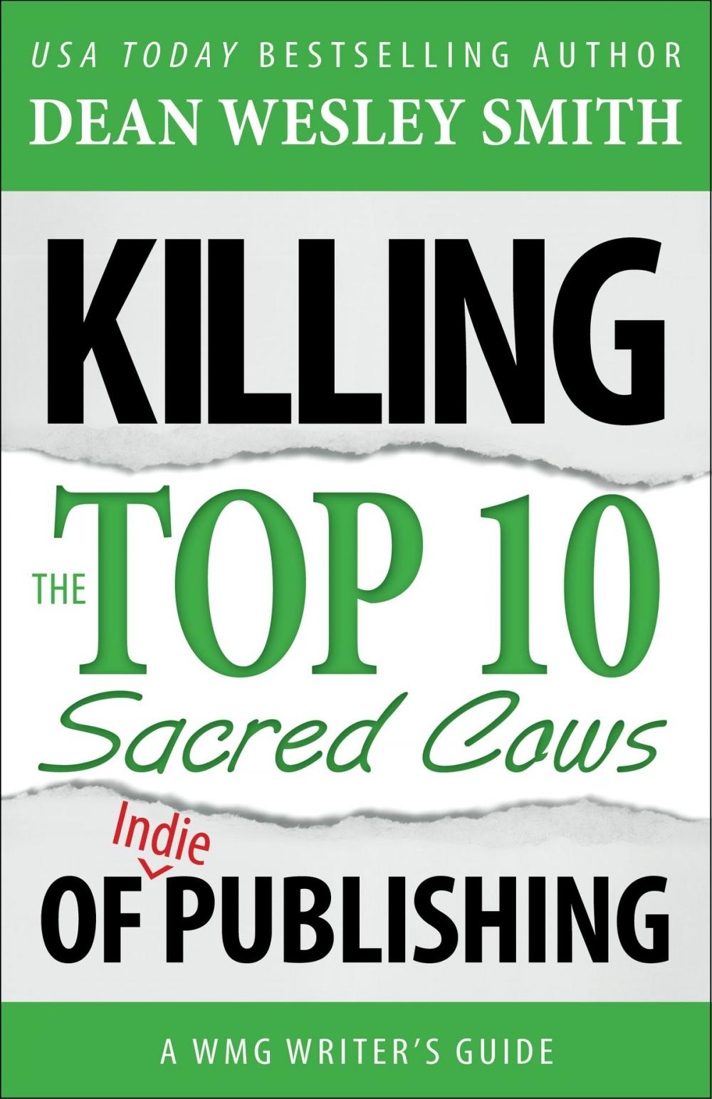 Big bigCover of Killing the Top Ten Sacred Cows of Indie Publishing