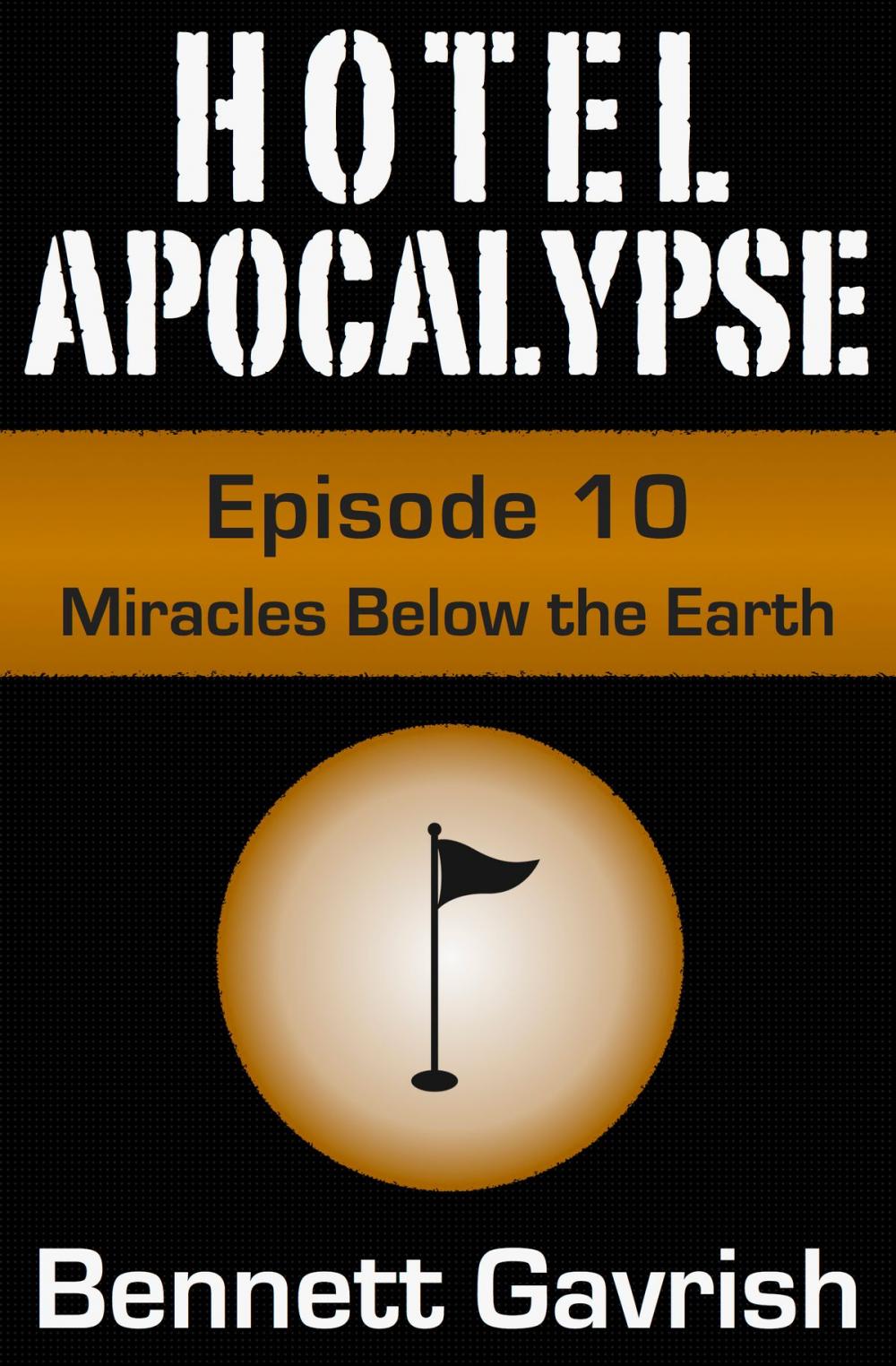 Big bigCover of Hotel Apocalypse #10: Miracles Below the Earth