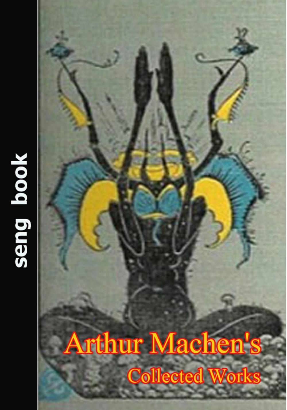 Big bigCover of Arthur Machen's Collected Works