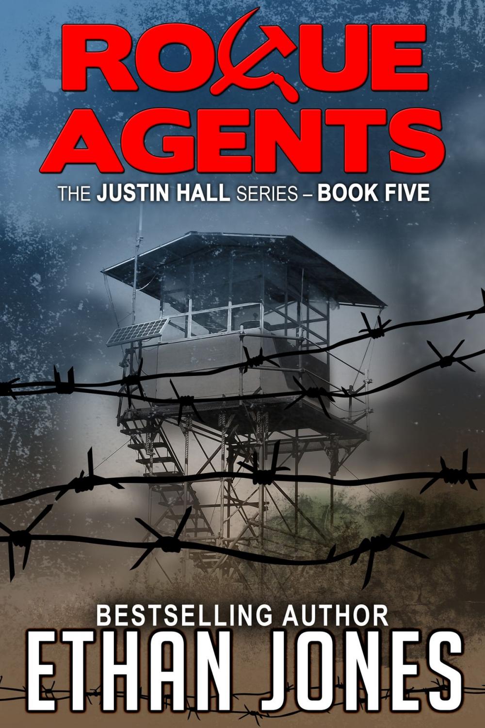 Big bigCover of Rogue Agents: A Justin Hall Spy Thriller