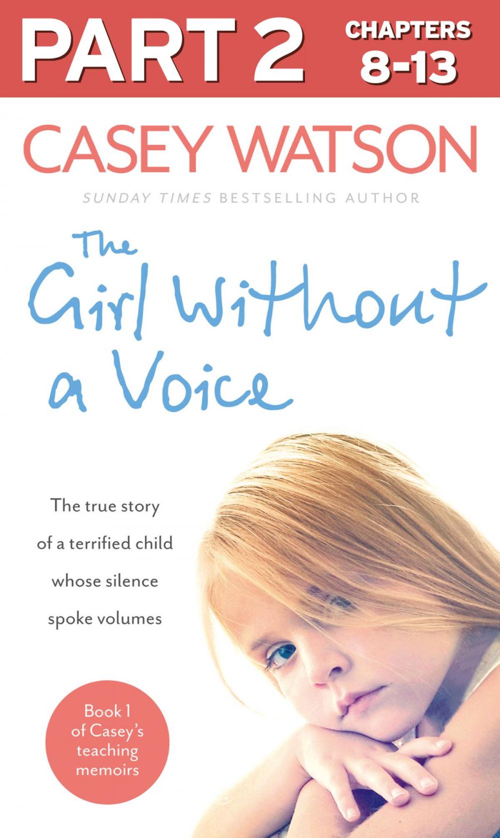 Big bigCover of The Girl Without a Voice: Part 2 of 3: The true story of a terrified child whose silence spoke volumes