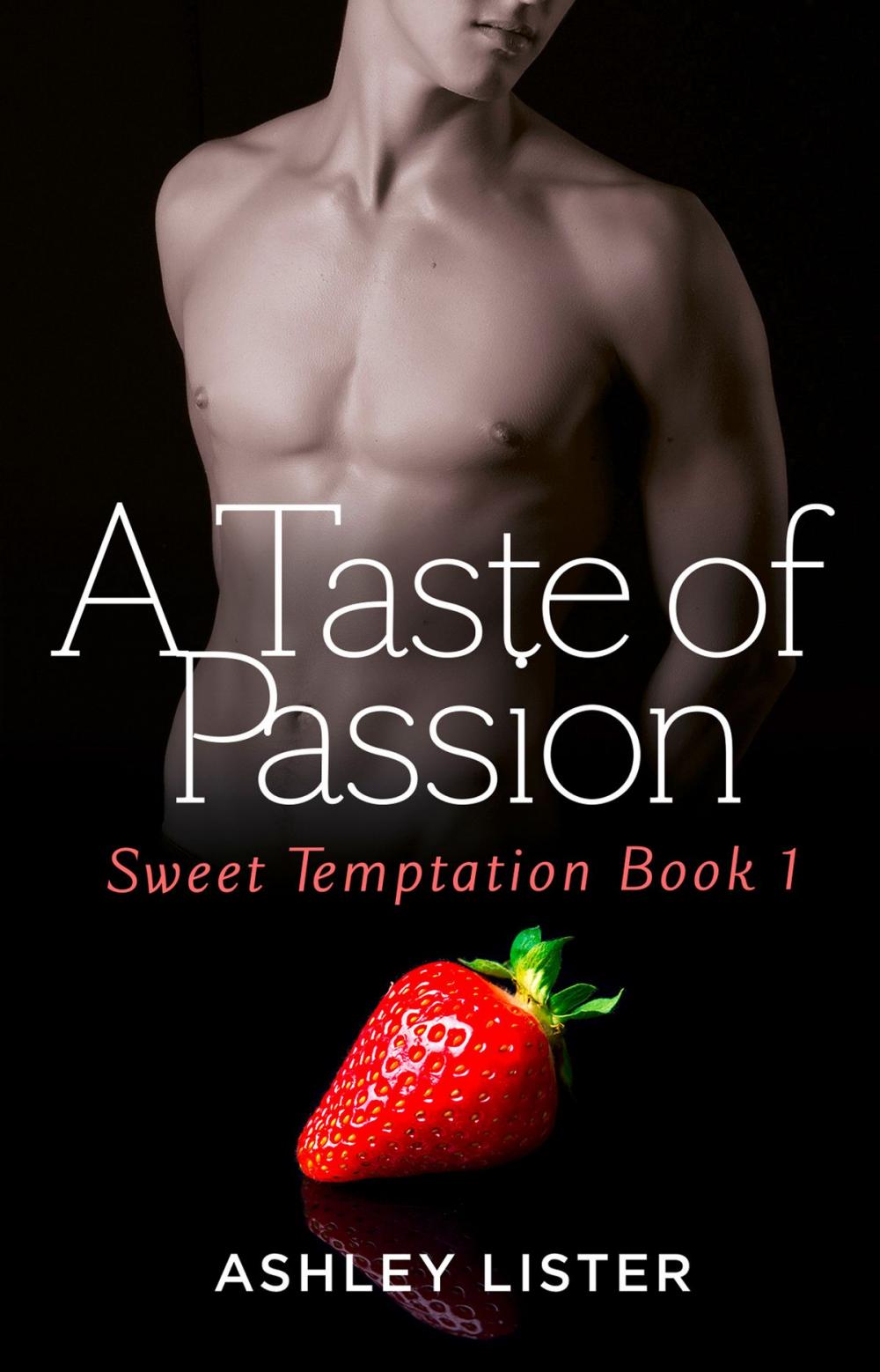 Big bigCover of A Taste of Passion (Sweet Temptation, Book 1)