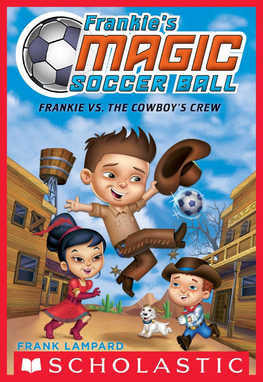 Big bigCover of Frankie's Magic Soccer Ball #3: Frankie vs. The Cowboy's Crew