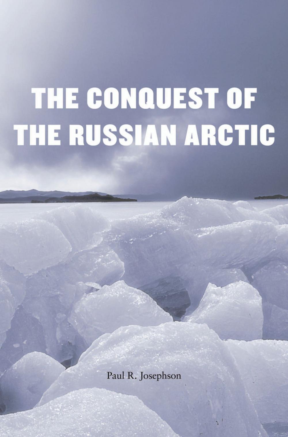Big bigCover of The Conquest of the Russian Arctic