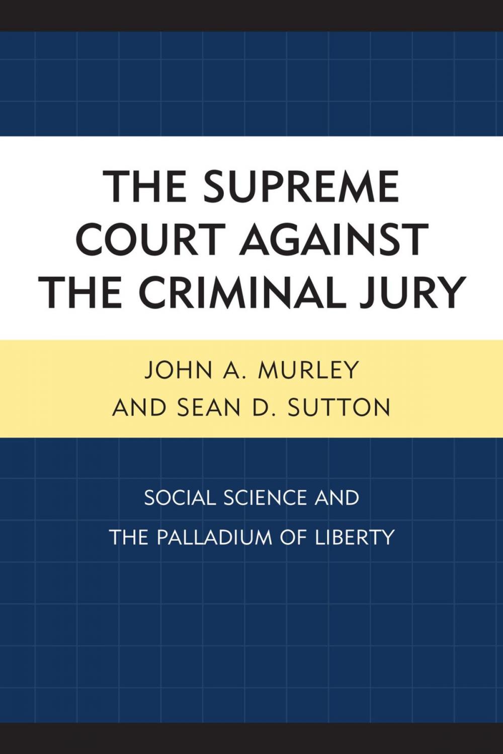 Big bigCover of The Supreme Court against the Criminal Jury