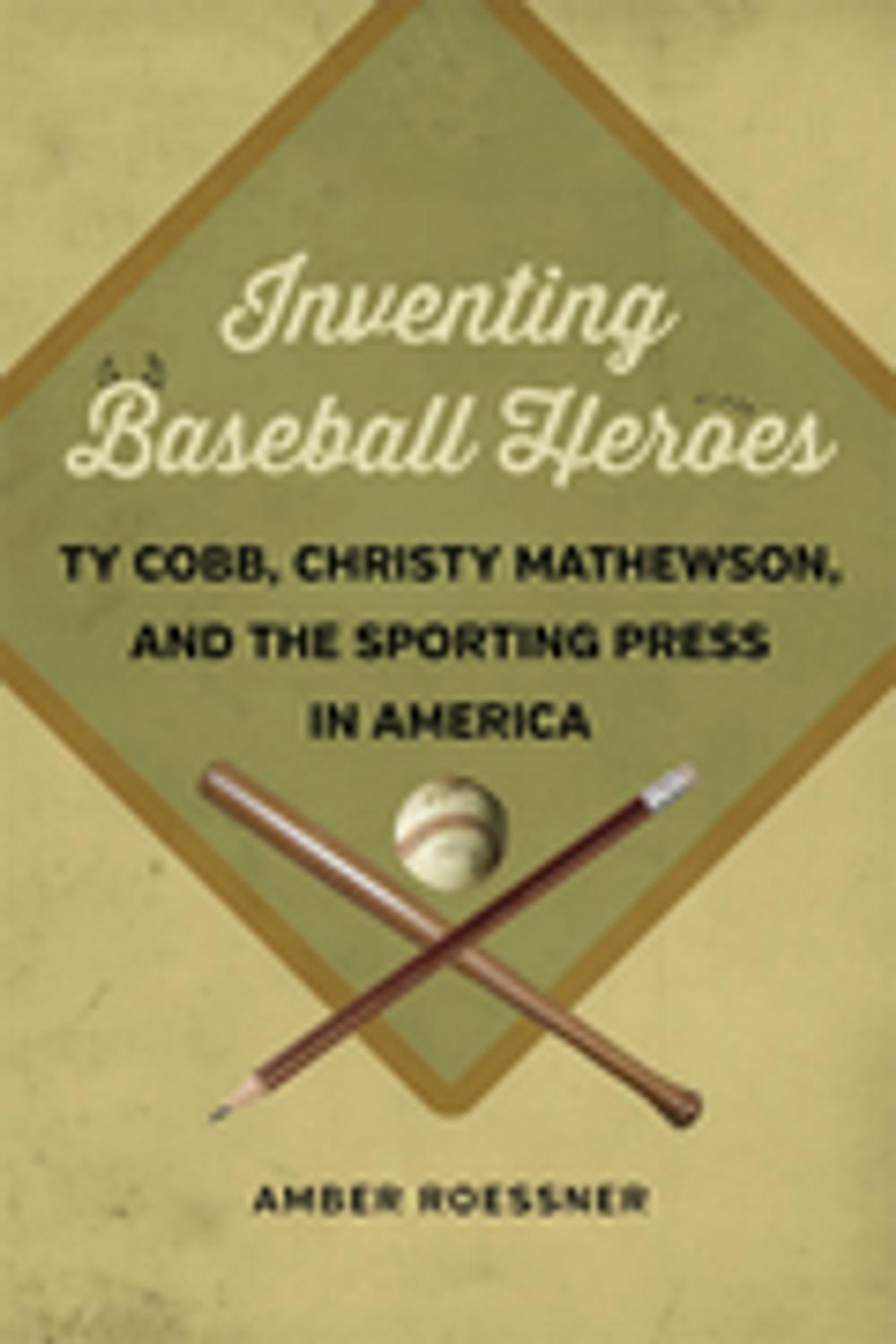 Big bigCover of Inventing Baseball Heroes