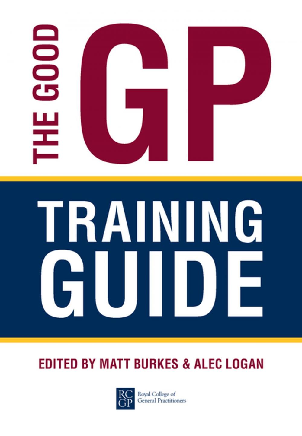 Big bigCover of The Good GP Training Guide