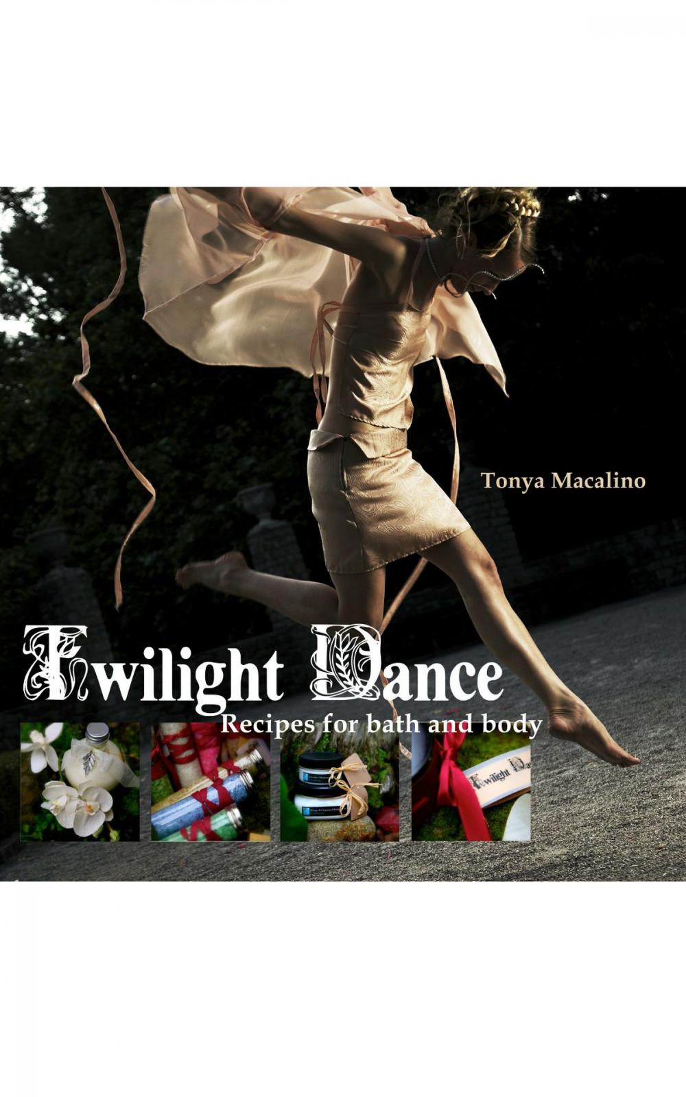Big bigCover of Twilight Dance: Recipes for Bath and Body