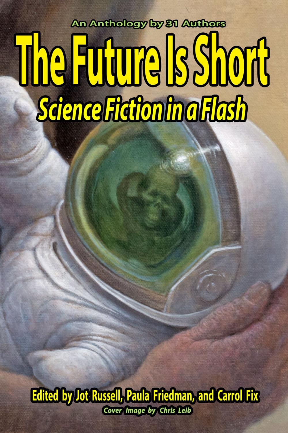 Big bigCover of The Future Is Short: Science Fiction in a Flash