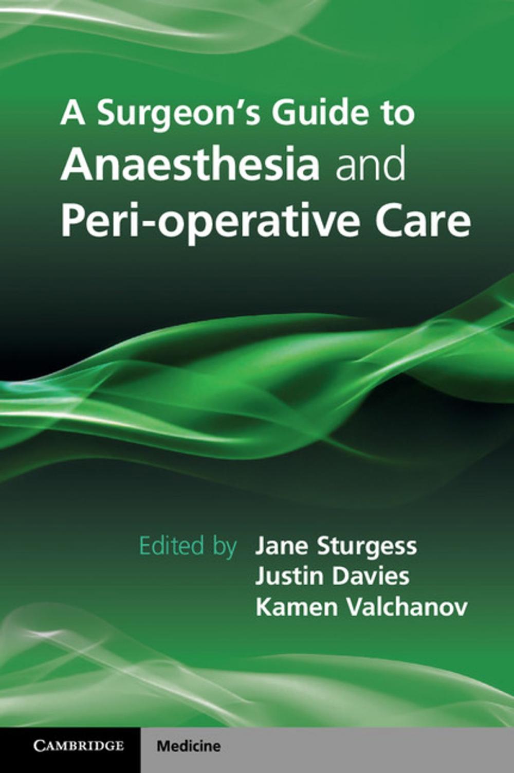 Big bigCover of A Surgeon's Guide to Anaesthesia and Peri-operative Care