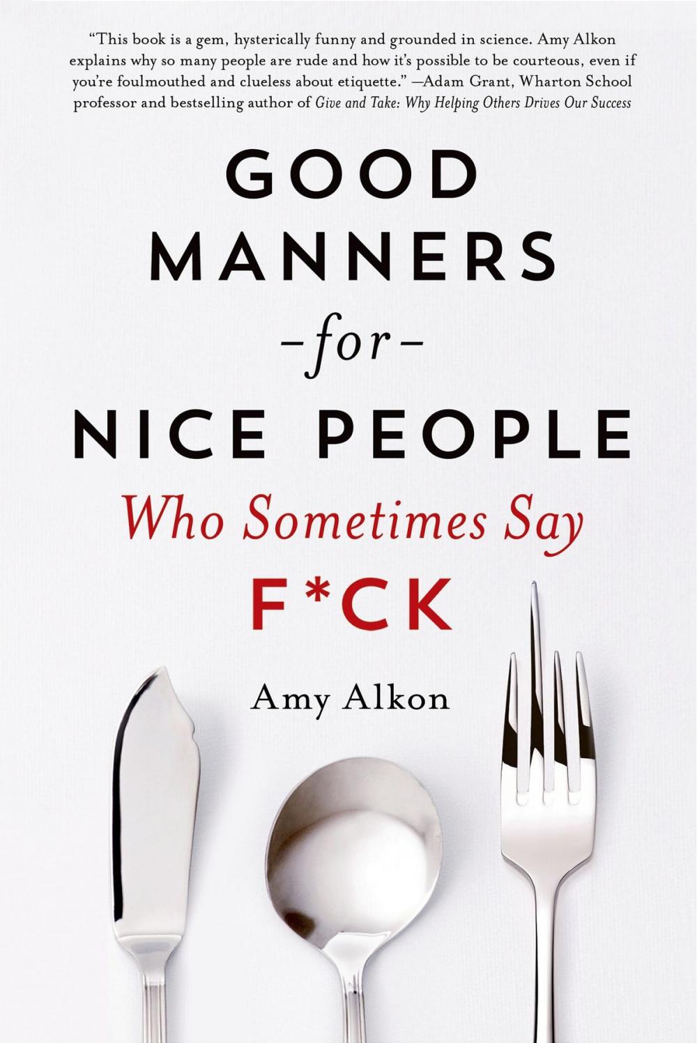 Big bigCover of Good Manners for Nice People Who Sometimes Say F*ck