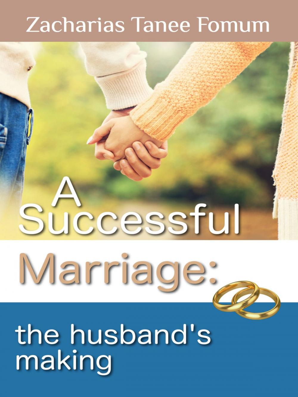 Big bigCover of A Successful Marriage: The Husband's Making