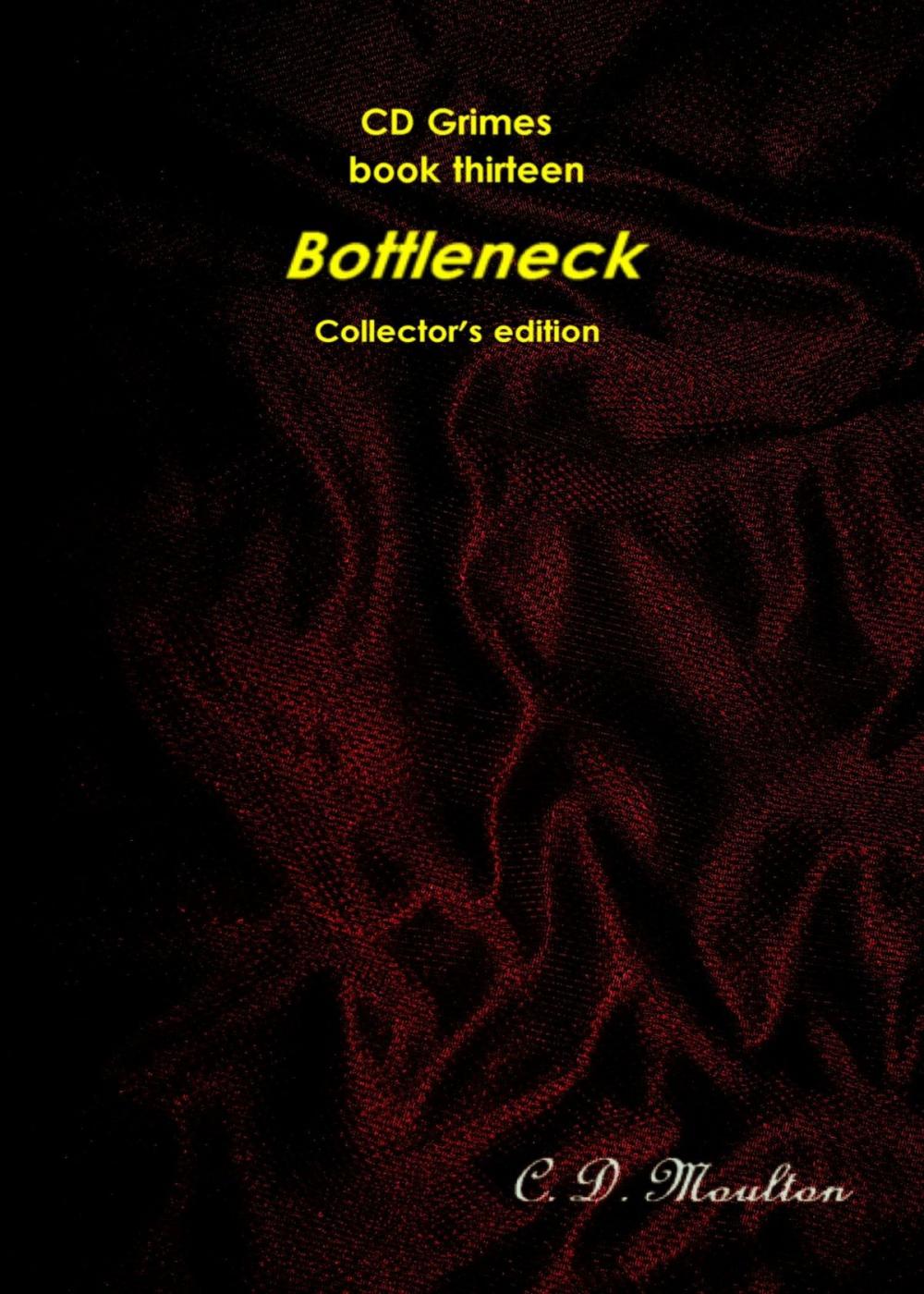 Big bigCover of CD Grimes Book Fourteen: Bottleneck Collector's edition