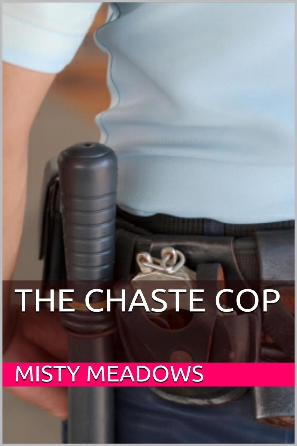 Big bigCover of The Chaste Cop (Femdom, Chastity)