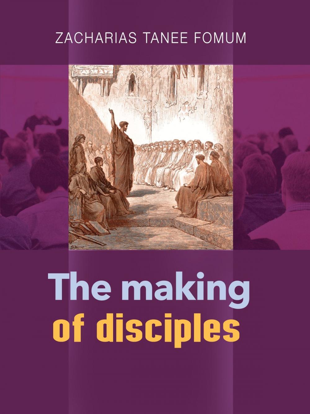 Big bigCover of The Making of Disciples