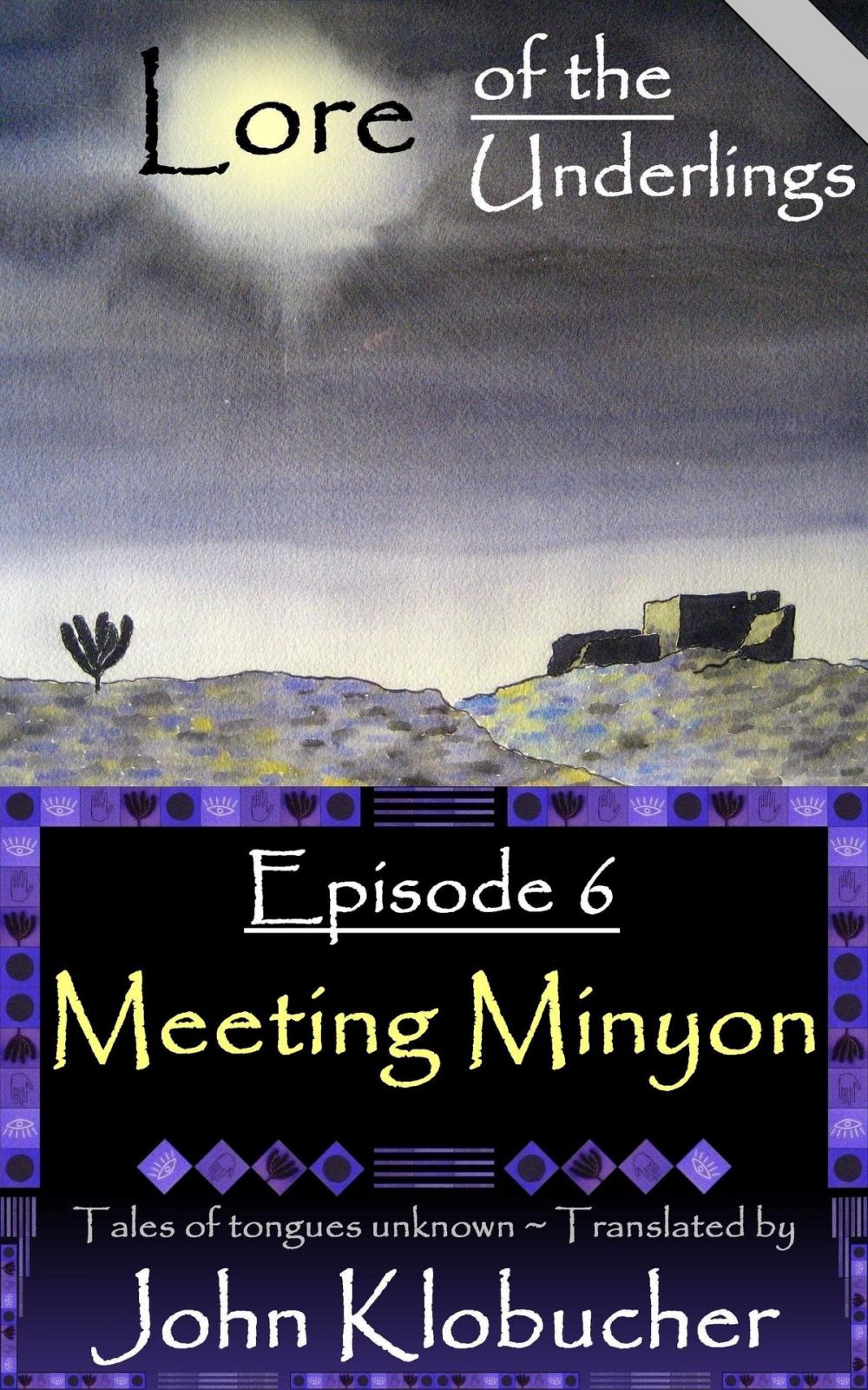 Big bigCover of Lore of the Underlings: Episode 6 ~ Meeting Minyon