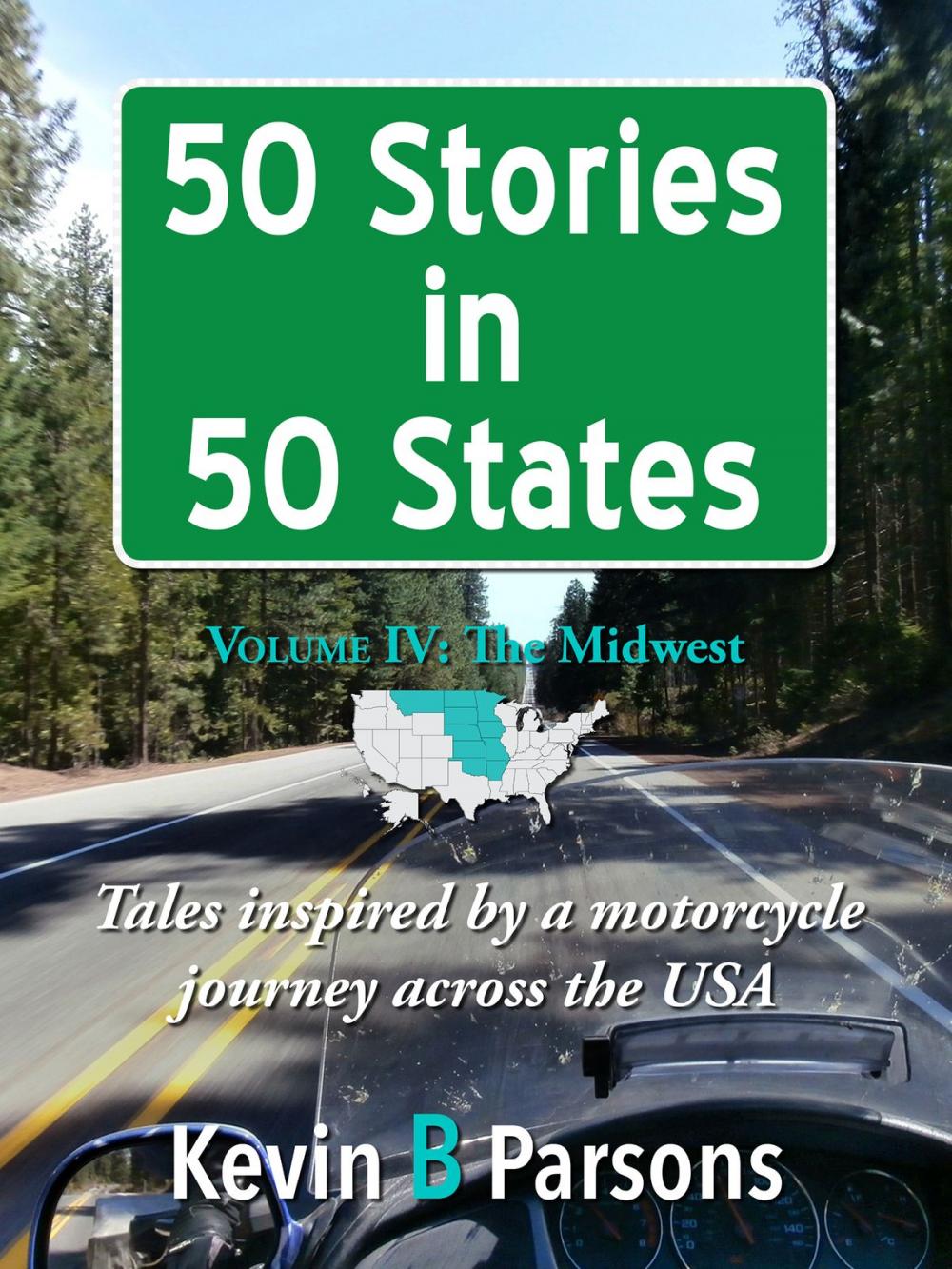Big bigCover of 50 Stories in 50 States: Tales Inspired by a Motorcycle Journey Across the USA Vol 4, the Midwest