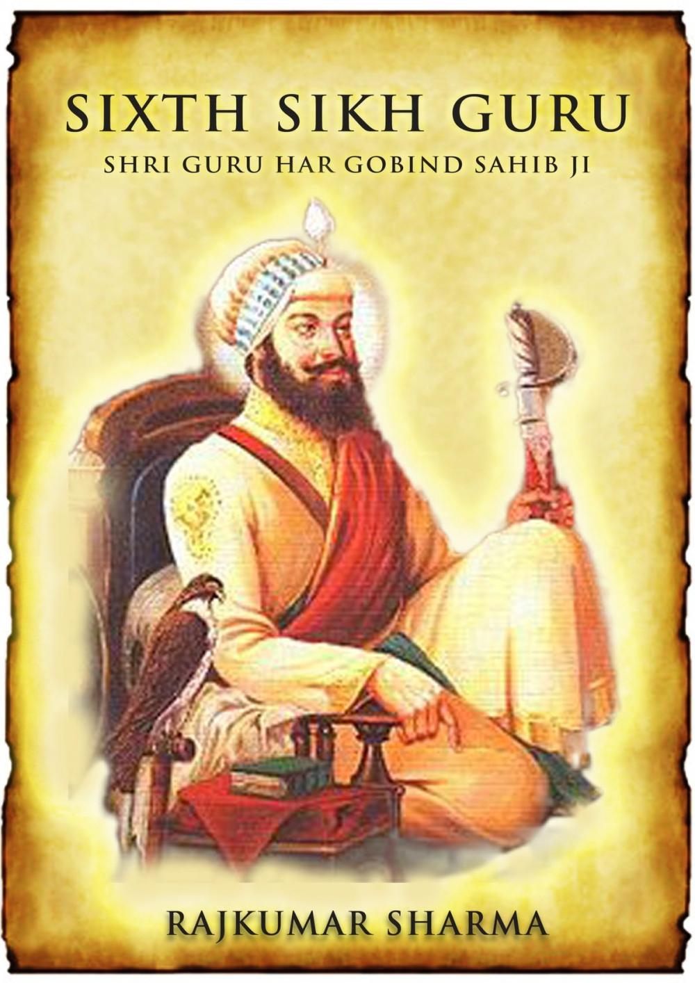 Big bigCover of Sixth Sikh Guru: Shri Guru Hargobind Sahib Ji