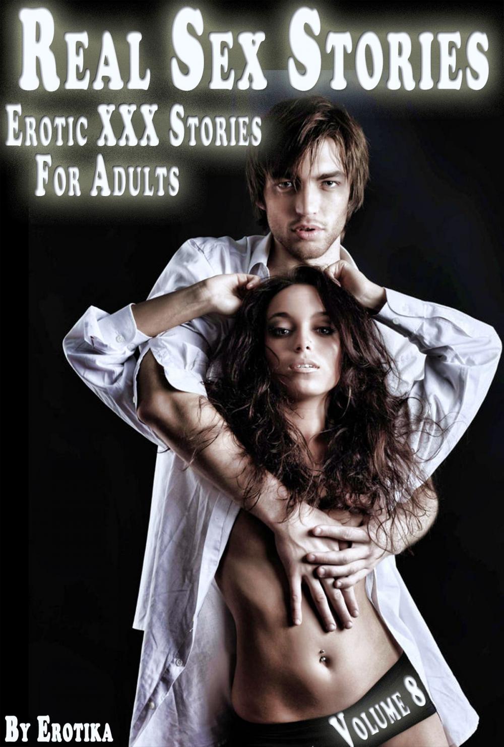 Big bigCover of Real Sex Stories - Erotic XXX Stories For Adults (Volume 8)