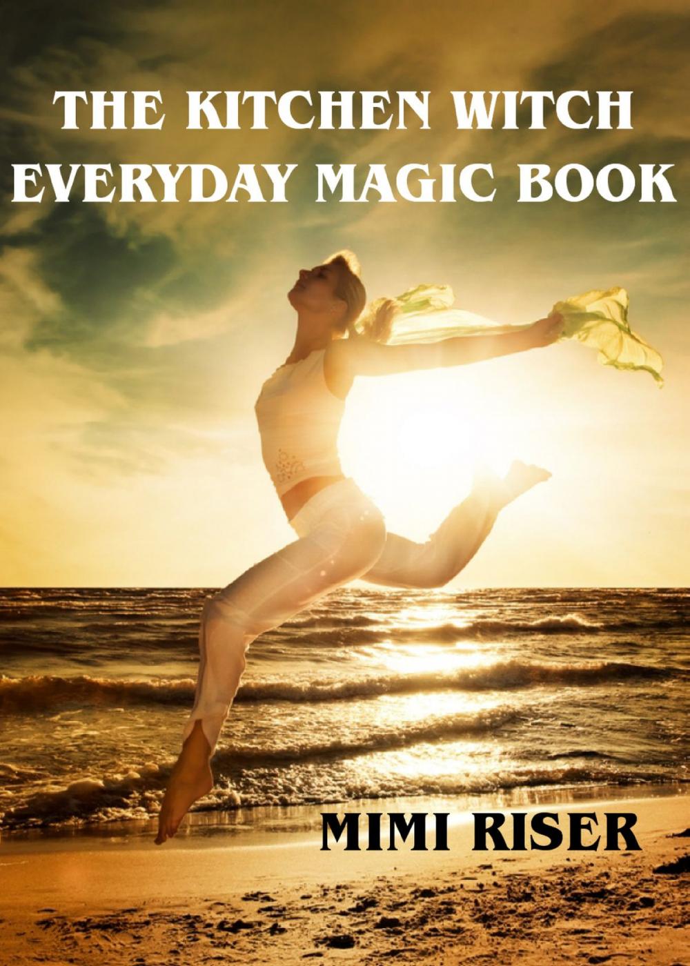 Big bigCover of The Kitchen Witch Everyday Magic Book