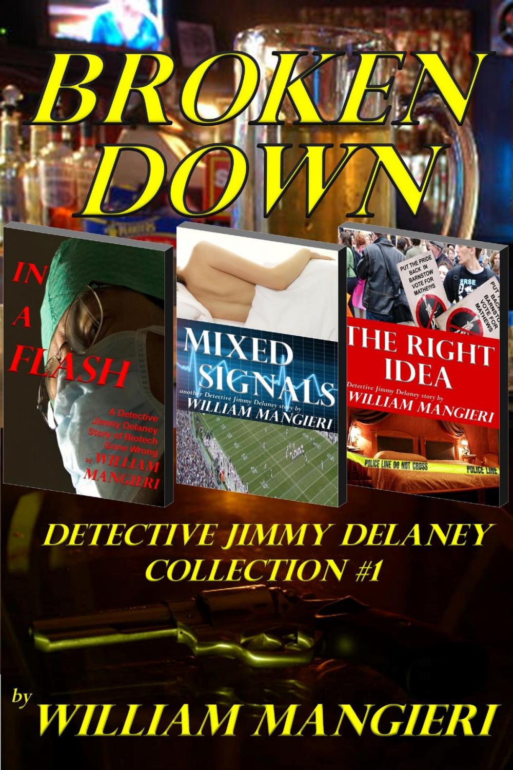Big bigCover of Broken Down: Detective Jimmy Delaney Collection #1