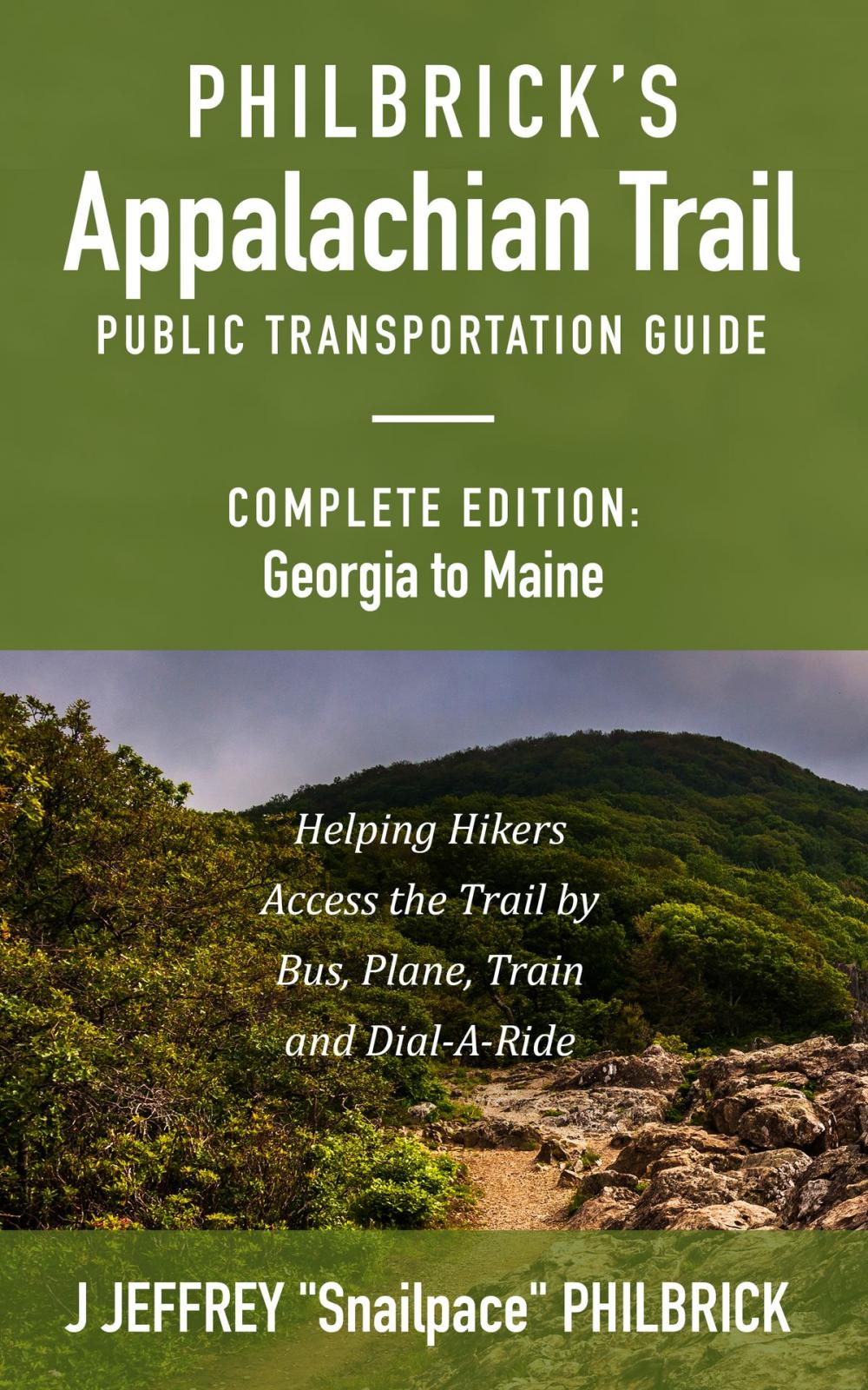 Big bigCover of Philbrick's Appalachian Trail Public Transportation Guide, Complete Edition: Georgia to Maine