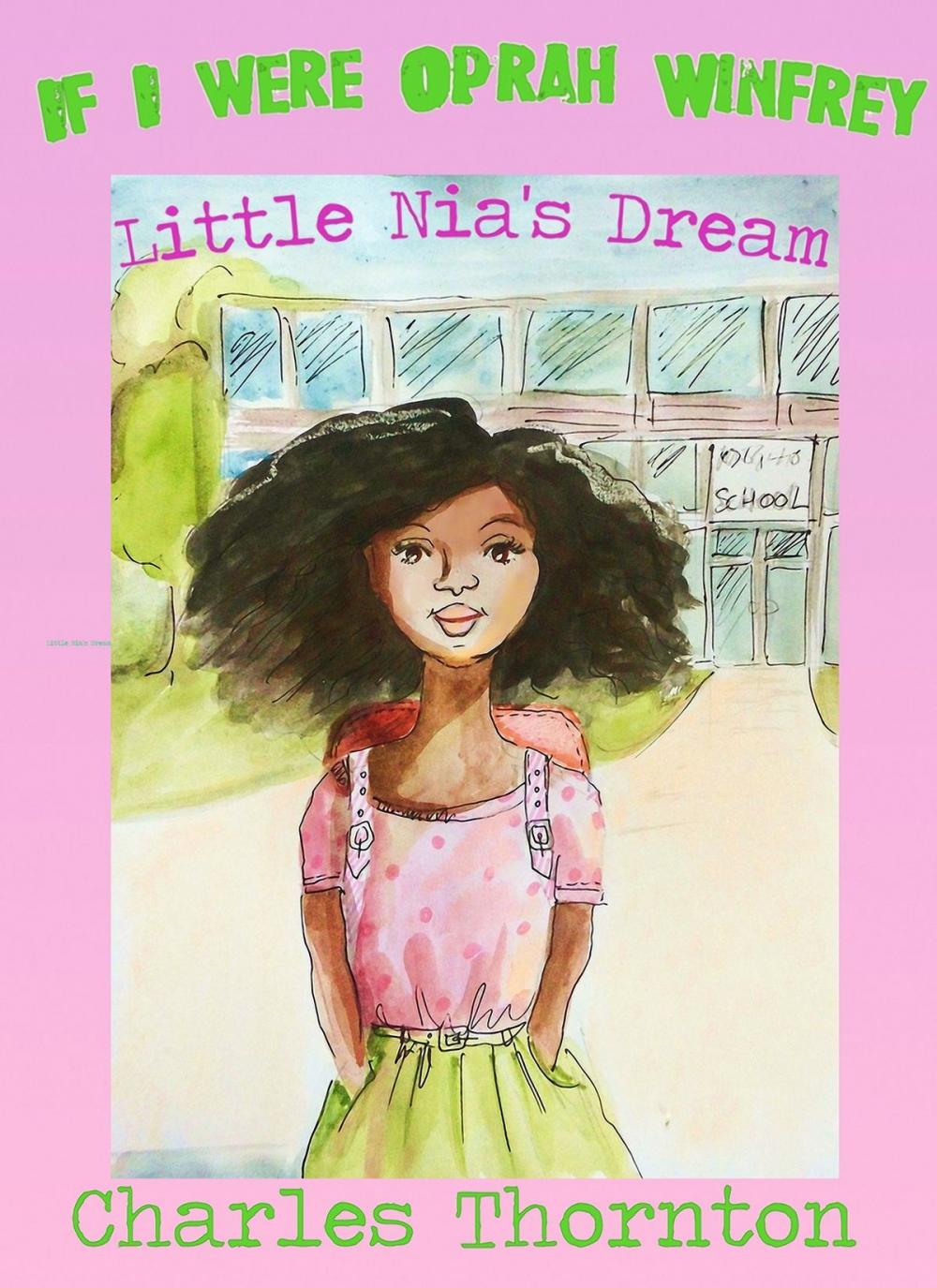 Big bigCover of If I Were Oprah Winfrey: Little Nia's Dream