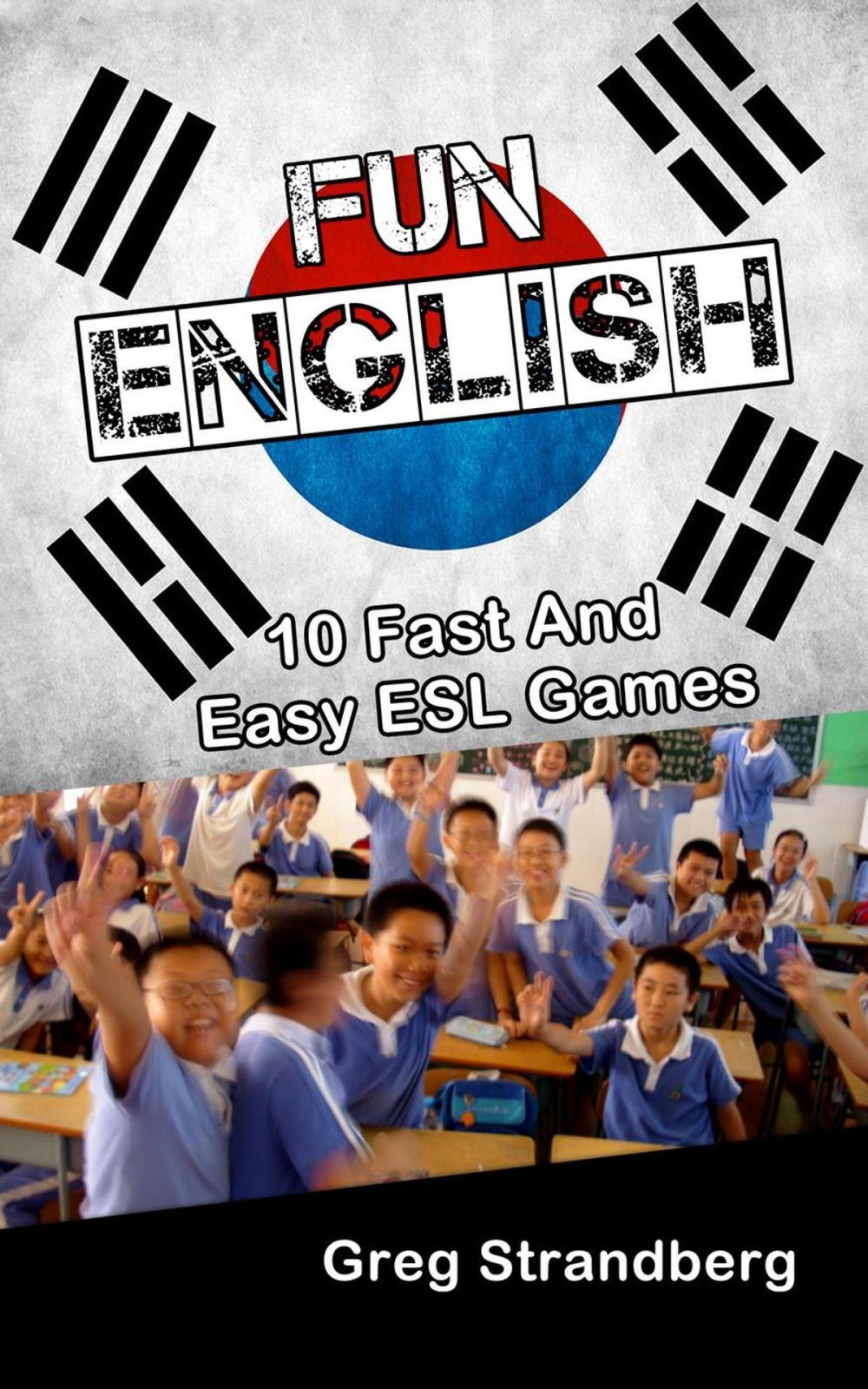 Big bigCover of Fun English: 10 Fast and Easy ESL Games