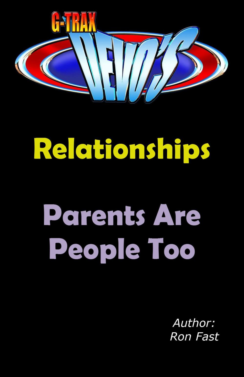 Big bigCover of G-TRAX Devo's-Relationships: Parents are People Too