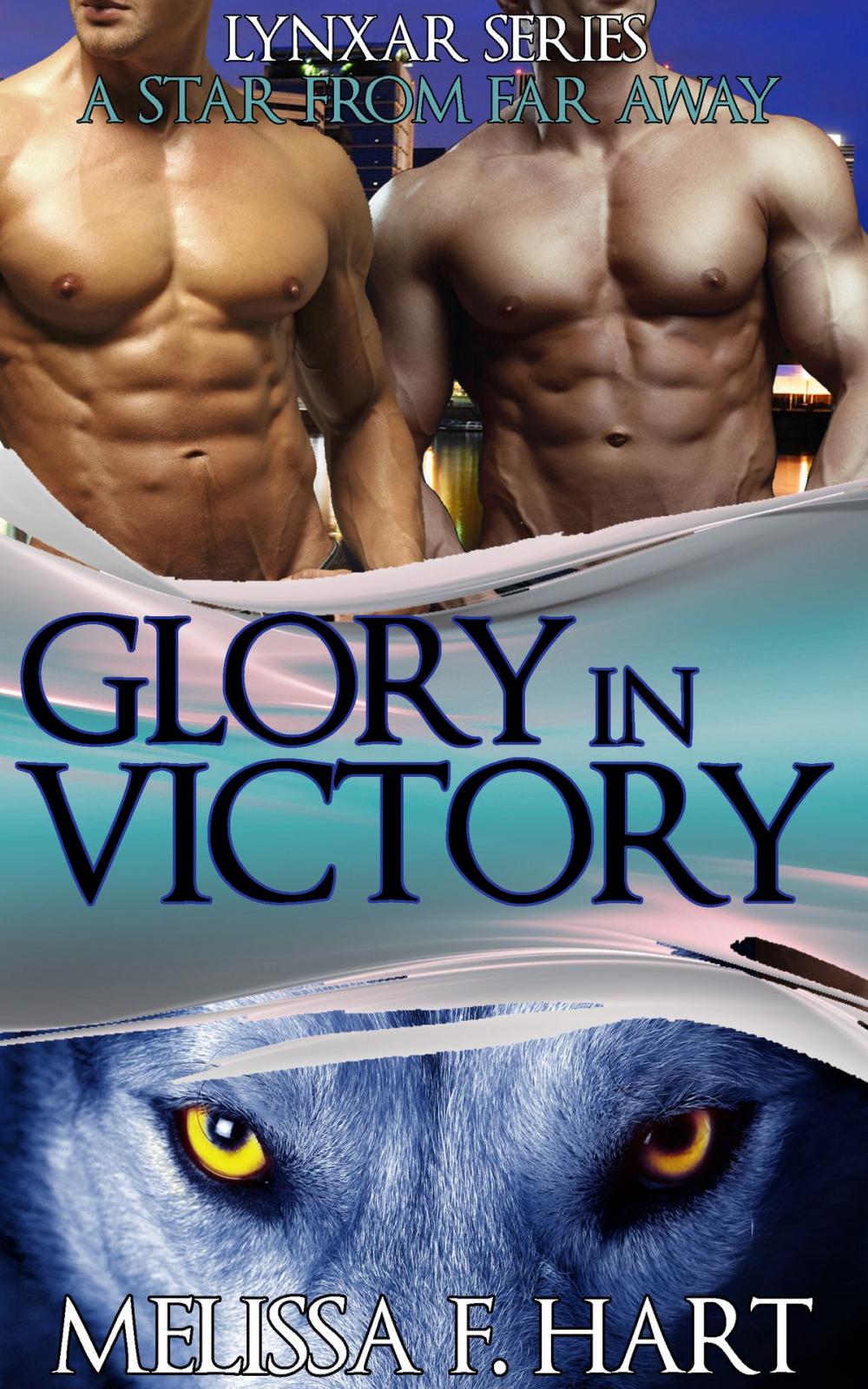 Big bigCover of Glory in Victory (Lynxar Series - A Star from Far Away, Book 16) (Superhero Romance - Werewolf Romance)