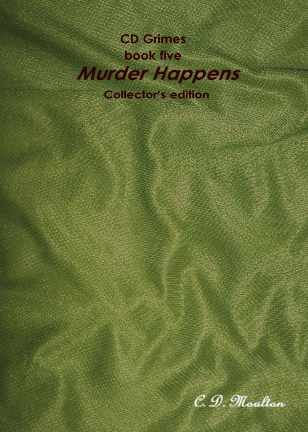 Big bigCover of CD Grimes book five: Murder Happens Collector's edition