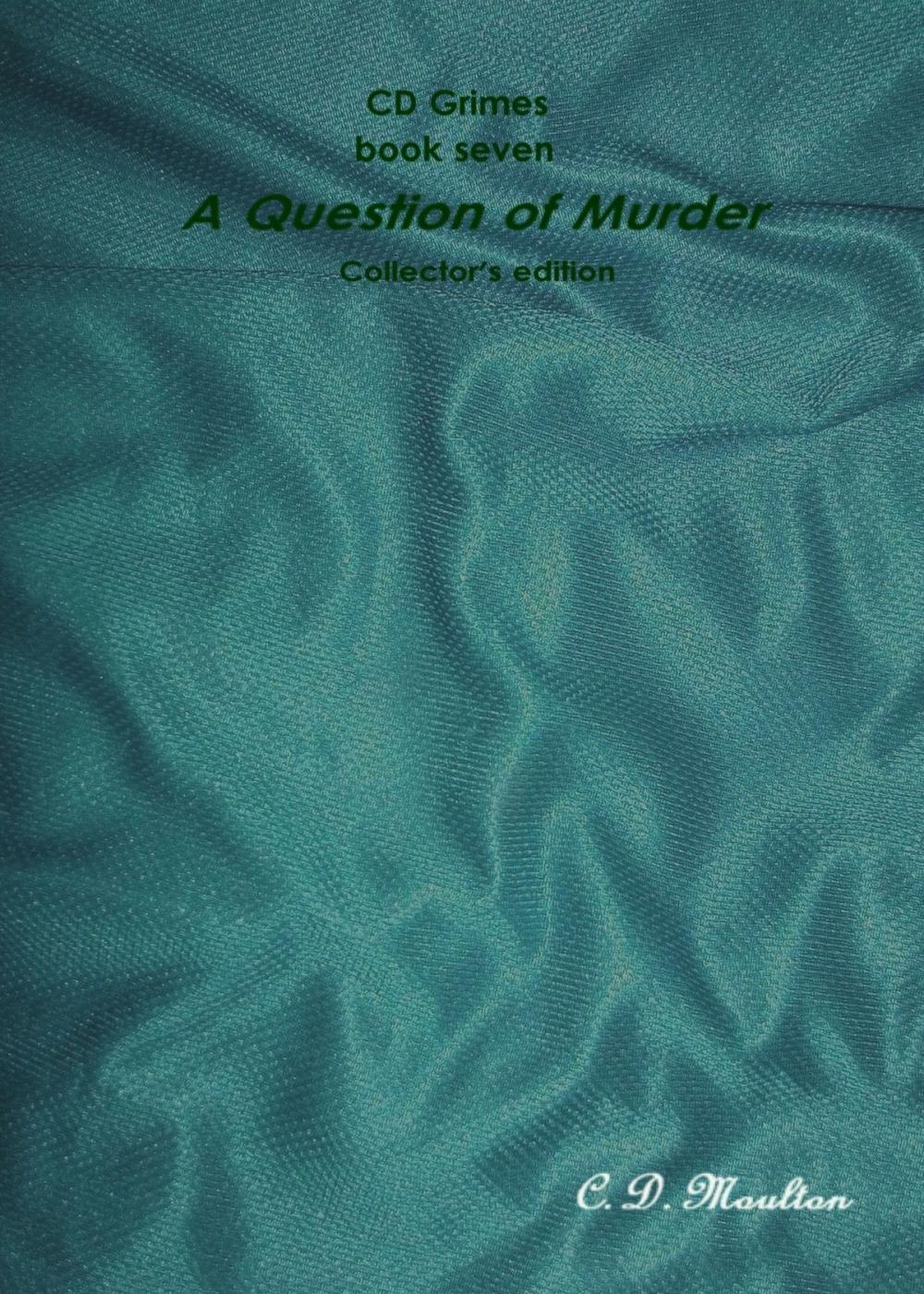 Big bigCover of CD Grimes book seven: A Question of Murder Collector's edition