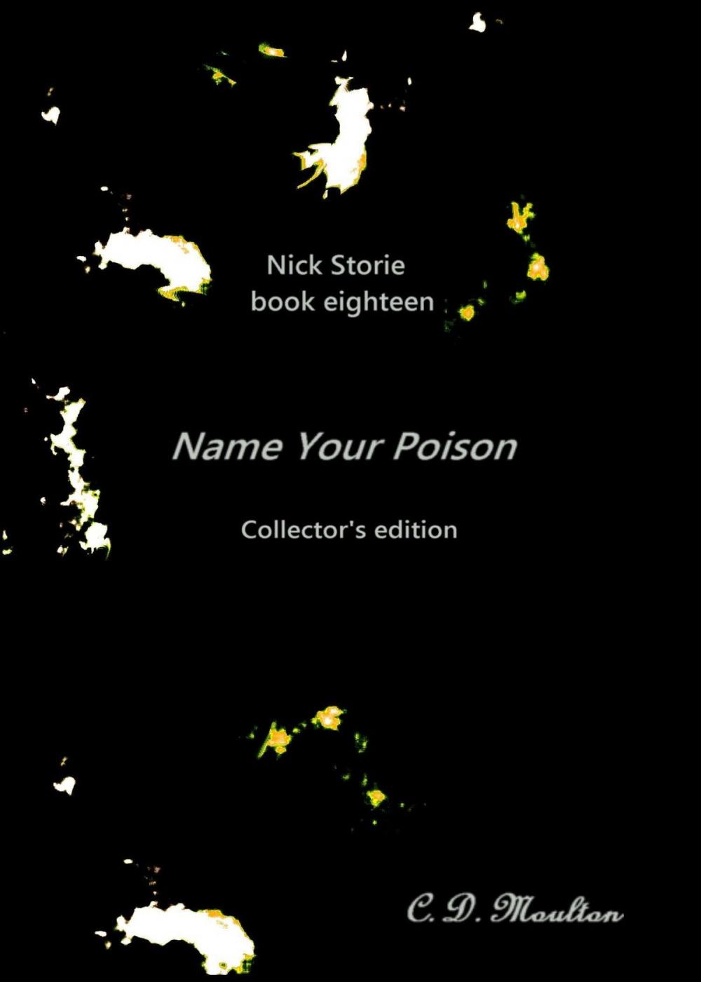 Big bigCover of Nick Storie book eighteen: Name Your Poison collector's edition