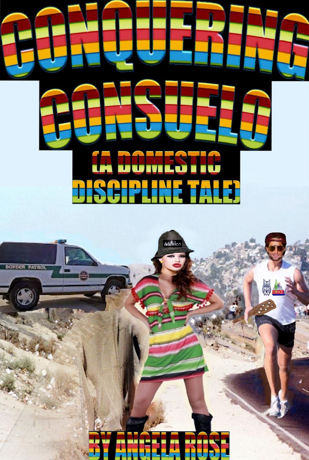 Big bigCover of Conquering Consuelo (A Domestic Discipline Tale)