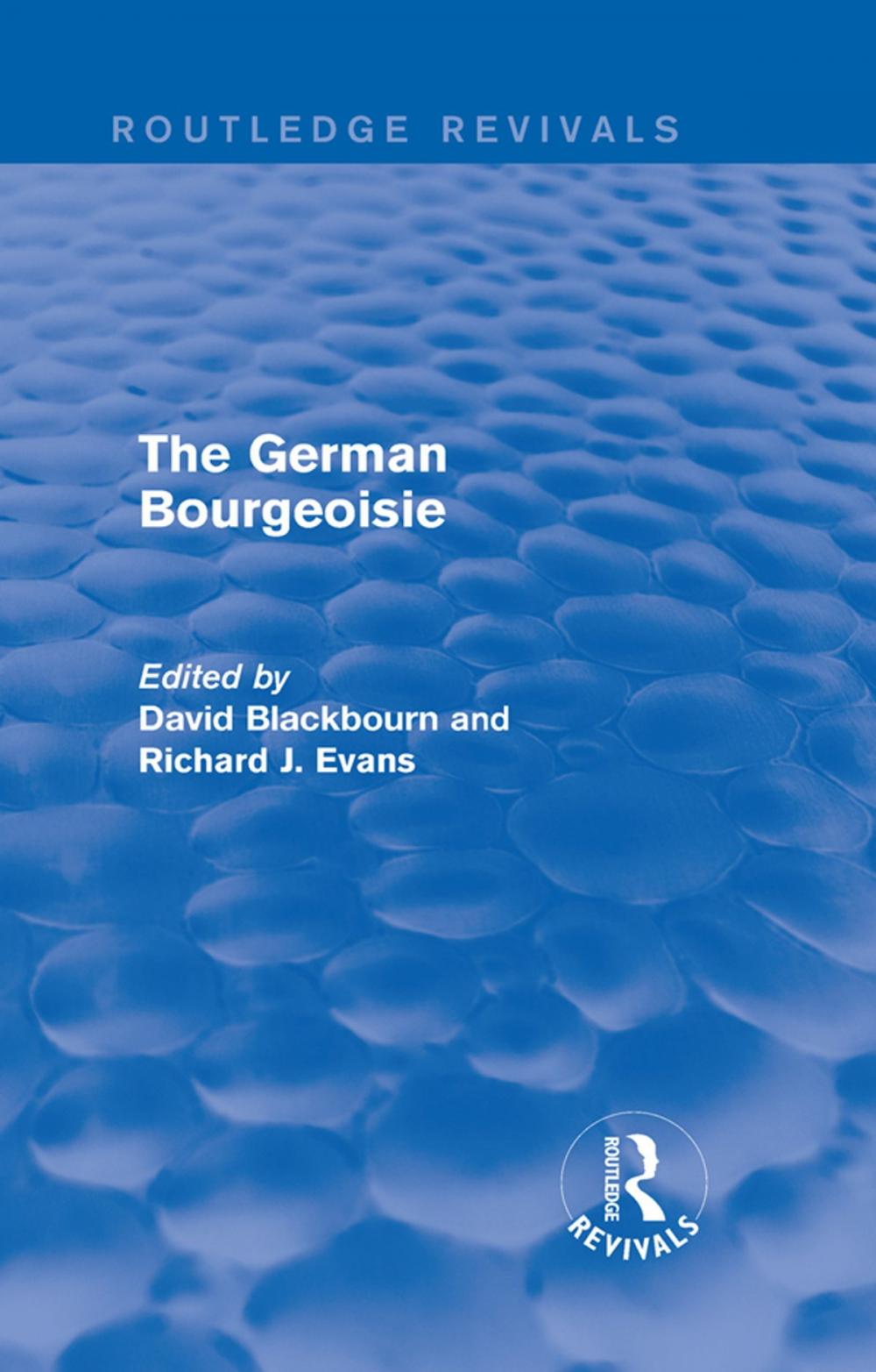 Big bigCover of The German Bourgeoisie (Routledge Revivals)