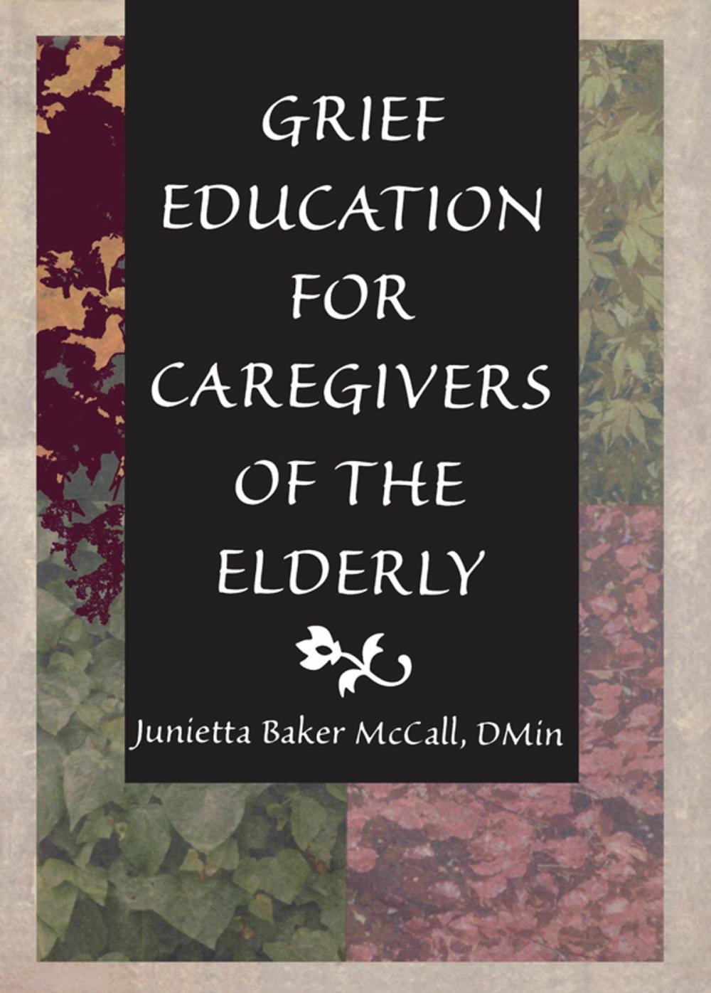 Big bigCover of Grief Education for Caregivers of the Elderly