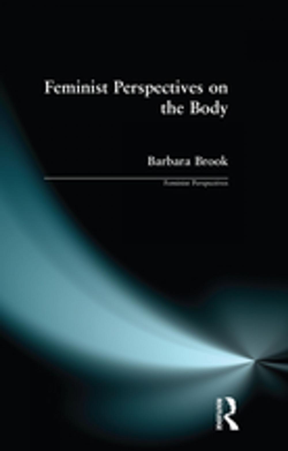 Big bigCover of Feminist Perspectives on the Body