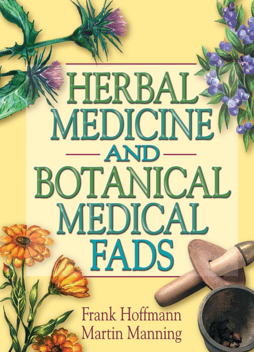 Big bigCover of Herbal Medicine and Botanical Medical Fads