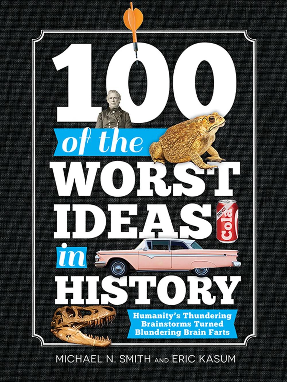 Big bigCover of 100 of the Worst Ideas in History