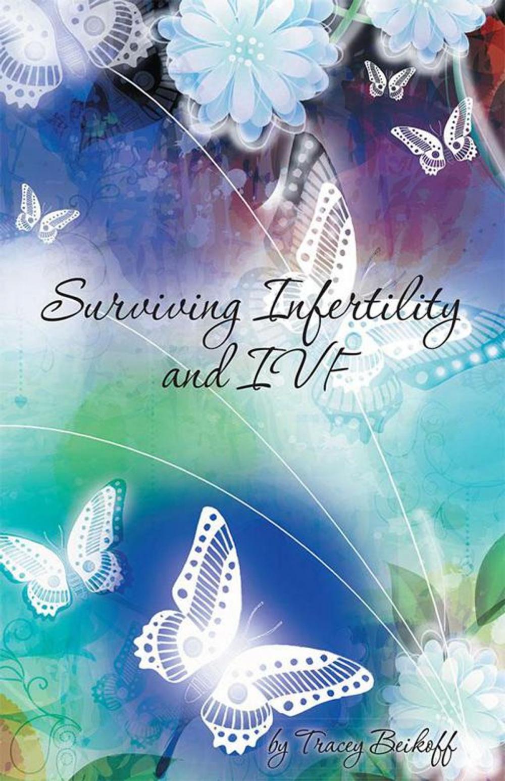 Big bigCover of Surviving Infertility and Ivf
